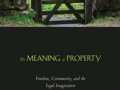 Cover of the book The Meaning of Property Freedom, Community, and the Legal Imagination by Jedediah Purdy
