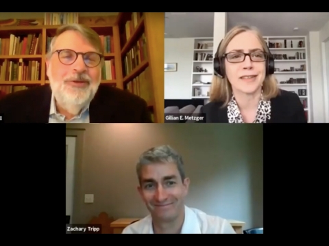 A screenshot of the Zoom lecture "The Administrative State Under Siege" featuring professors Thoms Merrill, Gillian  Metzger, and Zachary Tripp