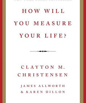Picture of the book cover How Will You Measure Your Life
