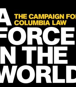 The Campaign for Columbia Law A Force in the World