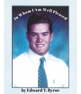 Book cover In Whom I Am Well Please by Edward T. Byrne, picturing a smiling young man wearing a white Oxford shirt with a blue necktie.
