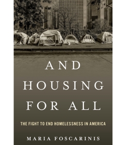 Book Cover of And Housing for All featuring an image of a row of tents pitched on a sidewalk.