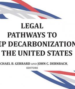 Michael Gerrard: Legal Pathways to Deep Decarbonization in The United States