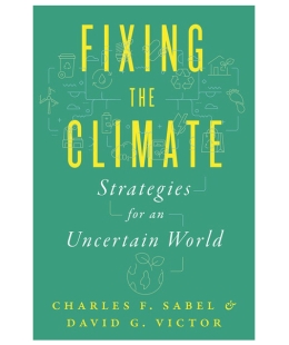 Riparare il clima: strategie per un mondo incerto di Charles Sabel