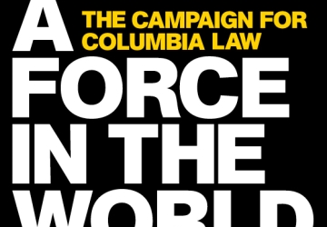 The Campaign for Columbia Law A Force in the World