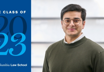 Nausherwan Aamir smiling next to text that says Columbia Law School, The Class of 2023