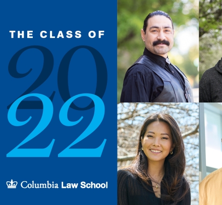 6 images of students next to text that says "The Class of 2022" and the Columbia Law School logo