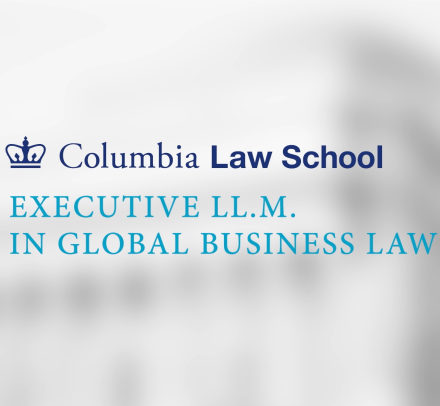 Text that reads Columbia Law School Executive LL.M. in Global Business Law