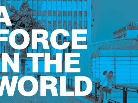 Text reads "A Force in the World" over a blue picture of the Law School.