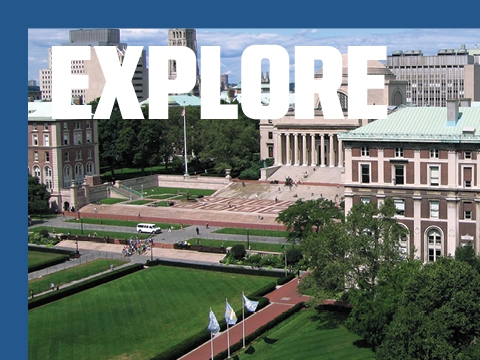 The word EXPLORE superimposed over an aerial image of the Columbia campus