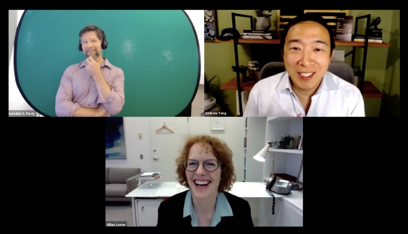 Professor Jed Purdy and Dean Gillian Lester speak with former presidential candidate Andrew Yang ’99 in the Dean's Distinguished Speaker Series in a Zoom screen