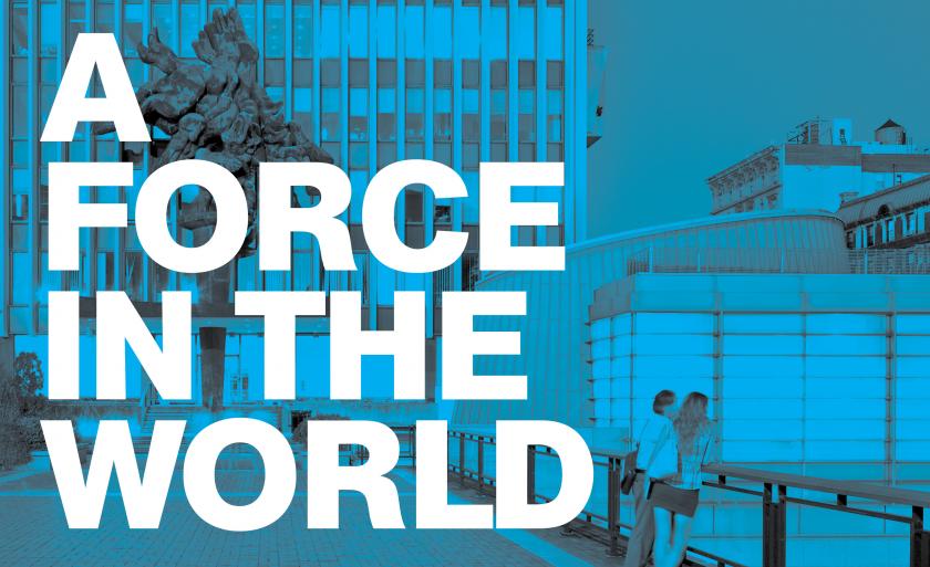 Text reads "A Force in the World" over a blue picture of the Law School.