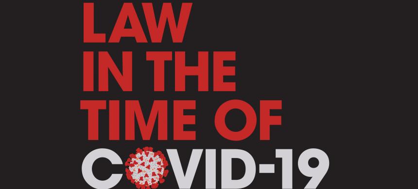 Law in the Time of COVID-19 (with a coronavirus as the letter O)