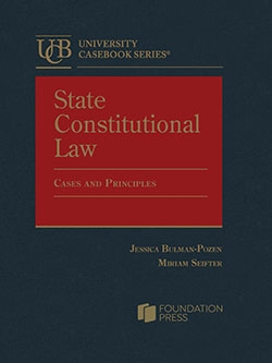 The First Edition of State Constitutional Law: Cases and Principles